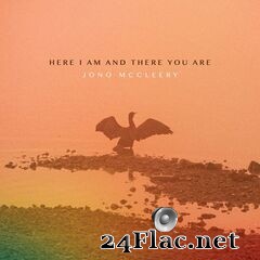 Jono McCleery - Here I Am and There You Are (2020) FLAC