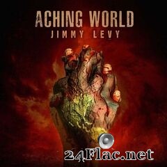 Jimmy Levy - Aching World (2020) FLAC
