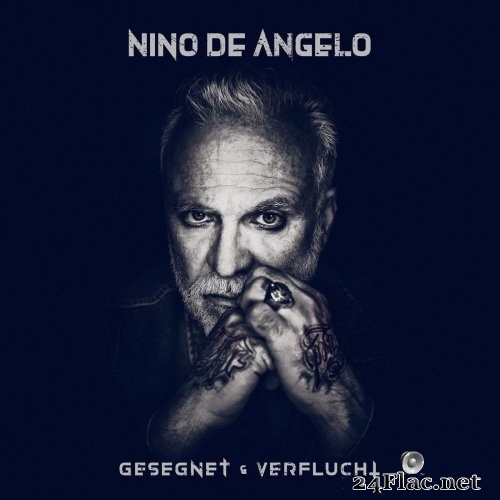 Nino De Angelo - Gesegnet und Verflucht (2021) Hi-Res