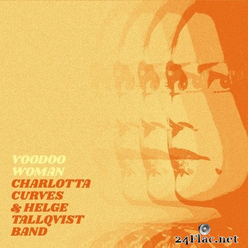 Charlotta Curves & Helge Tallqvist Band - Voodoo Woman (2021) Hi-Res