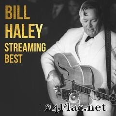 Bill Haley & His Comets - Bill Haley, Sreaming Best (2020) FLAC
