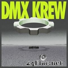 DMX Krew - Loose Gears (2021) FLAC