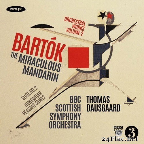 Thomas Dausgaard, BBC Scottish Symphony Orchestra - Bartok: The Miraculous Mandarin, Suite No. 2 (2021) Hi-Res