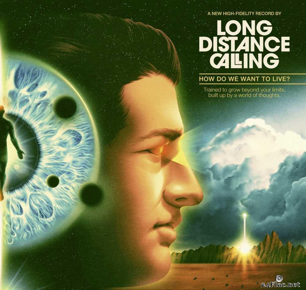 Long Distance Calling - How Do We Want To Live? (2020) [FLAC (tracks + .cue)]