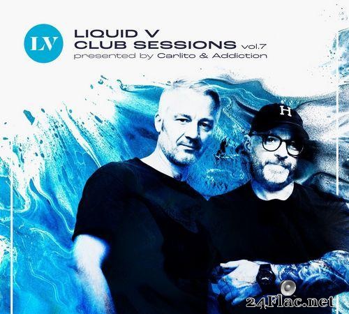 VA - Liquid V Club Sessions, Vol. 7 (2021) [FLAC (tracks)]