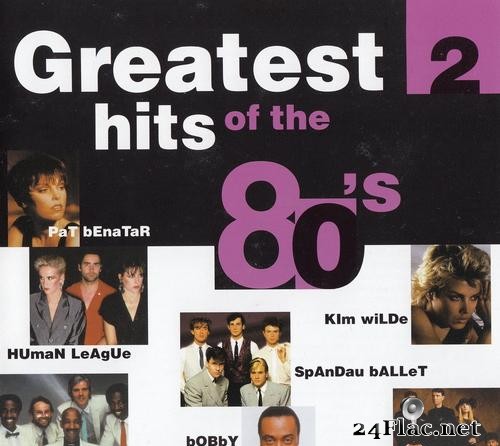VA - Greatest Hits Of The 80's 2 (2000) [FLAC (tracks + .cue)]