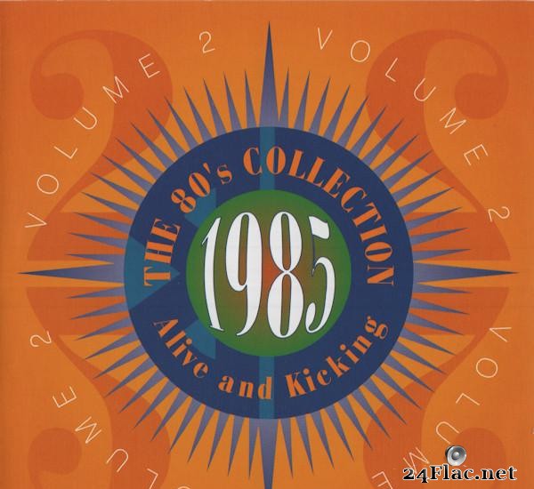 VA - The 80's Collection 1985: Alive & Kicking (1994) [FLAC (tracks + .cue)]