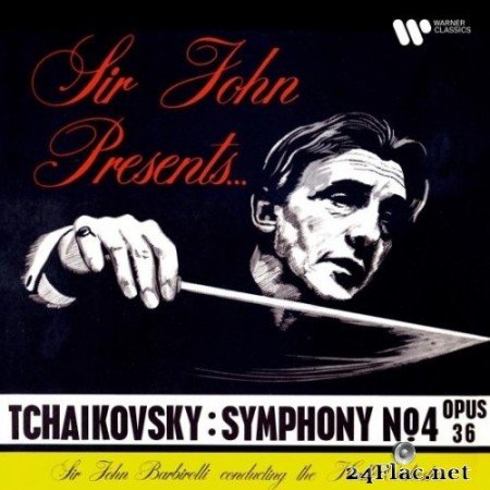 Halle Orchestra & Sir John Barbirolli - Tchaikovsky: Symphony No. 4, Op. 36 (1957/2020) Hi-Res