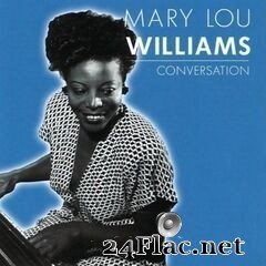 Mary Lou Williams - Conversation (2021) FLAC