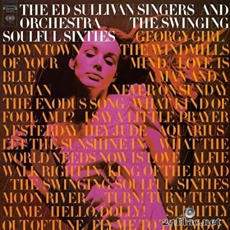 The Ed Sullivan Singers And Orchestra - The Swinging Soulful Sixties (1969) Hi-Res