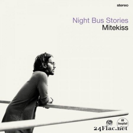 Mitekiss - Night Bus Stories (2021) Hi-Res