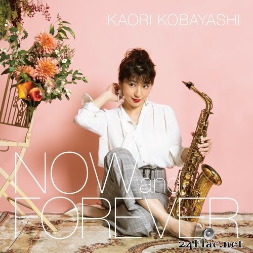 Kaori Kobayashi - Now and Forever (2021) Hi-Res