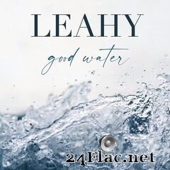 Leahy - Good Water (2021) FLAC