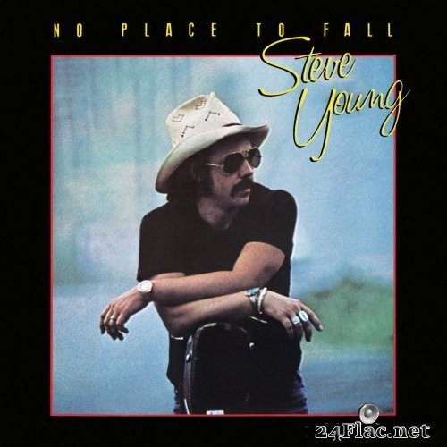 Steve Young - No Place to Fall (1978) Hi-Res