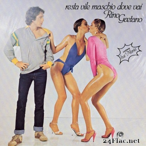 Rino Gaetano - Resta Vile Maschio, Dove Vai (1979) Hi-Res