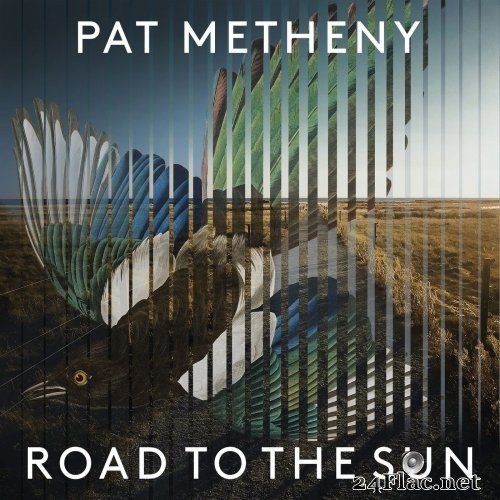 Pat Metheny - Road to the Sun (2021) FLAC
