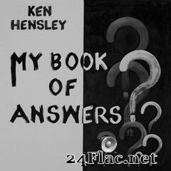 Ken Hensley - My Book Of Answers (2021) FLAC