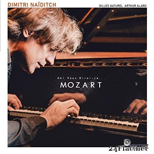 Dimitri Naïditch - Ah! Vous dirai-je... Mozart (2021) Hi-Res