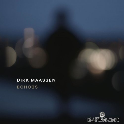 Dirk Maassen - Echoes (2021) Hi-Res