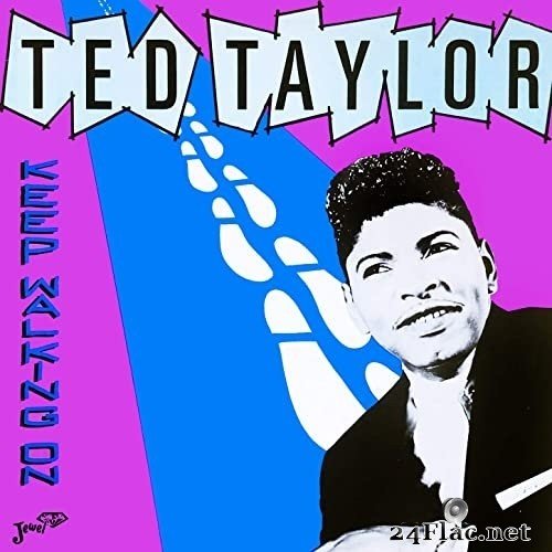 Ted Taylor - Keep Walking On (1981/2021) Hi-Res