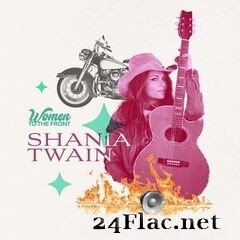 Shania Twain - Women To The Front: Shania Twain EP (2021) FLAC