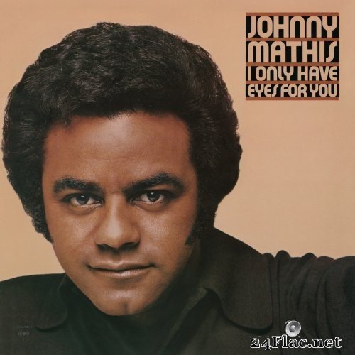 Johnny Mathis - I Only Have Eyes For You (1976/2018) Hi-Res