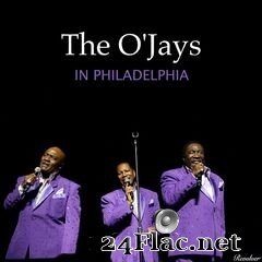 The O’Jays - The O’Jays in Philadelphia (2021) FLAC