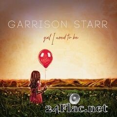 Garrison Starr - Girl I Used to Be (2021) FLAC