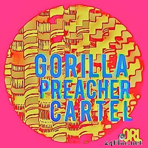 Omar Rodríguez-López - Gorilla Preacher Cartel (2017/2021) Hi-Res