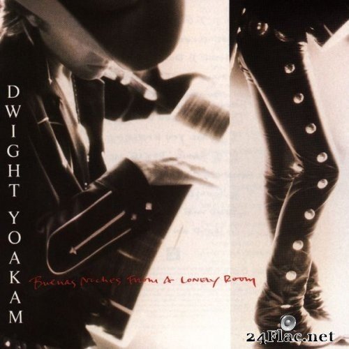 Dwight Yoakam - Buenas Noches From a Lonely Room (1988/2008) Hi-Res