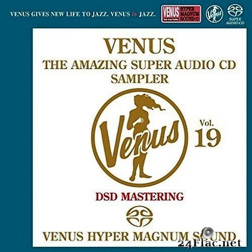 VA - Venus The Amazing Super Audio CD Sampler Vol.19 (2017) SACD + Hi-Res
