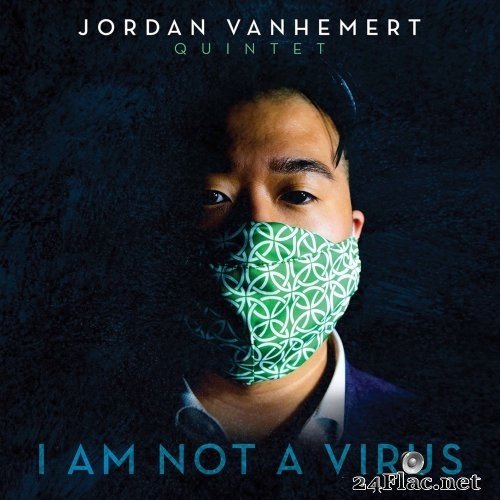 Jordan VanHemert - I Am Not a Virus (2021) Hi-Res