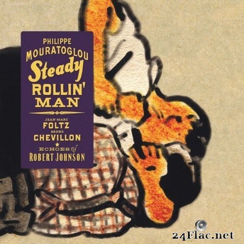Philippe Mouratoglou - Steady Rollin&#039; Man: Echoes of Robert Johnson (2012) Hi-Res