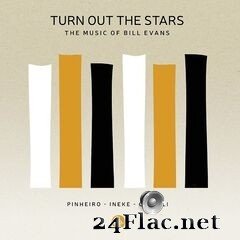 Eric Ineke, Ricardo Pinheiro & Massimo Cavalli - Turn out the Stars: The Music of Bill Evans (2021) FLAC