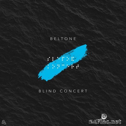 Beltone - Blind Concert (2017) Hi-Res