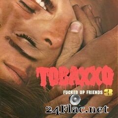 Tobacco - Fucked Up Friends 3 (2021) FLAC