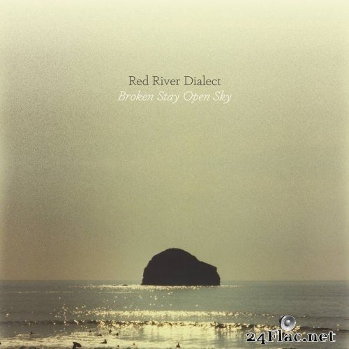 Red River Dialect - Broken Stay Open Demos (2021) Hi-Res