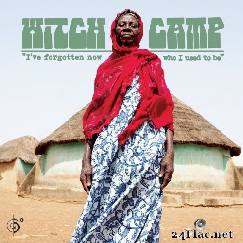 Witch Camp (Ghana) - I've Forgotten Now Who I Used To Be (2021) Hi-Res