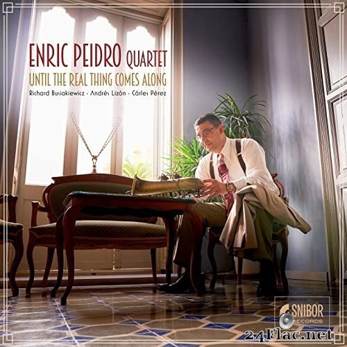 Enric Peidro Quartet - Until the Real Thing Comes Along (2021) Hi-Res