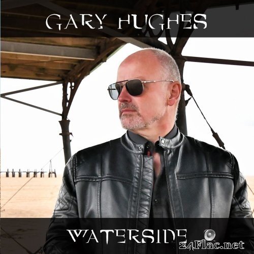 Gary Hughes - Waterside (2021) Hi-Res