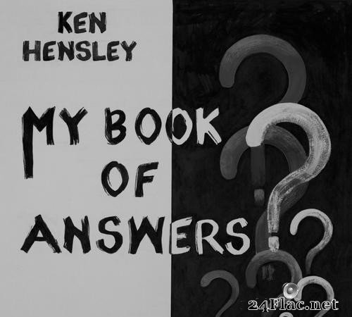 Ken Hensley - My Book of Answers (2021) [FLAC (tracks)]