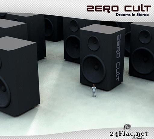Zero Cult - Dreams in Stereo (2009) [FLAC (tracks + .cue)]