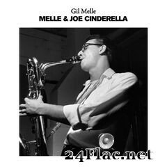 Gil Melle - Melle & Joe Cinderella (2021) FLAC