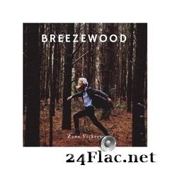 Zane Vickery - Breezewood (2021) FLAC