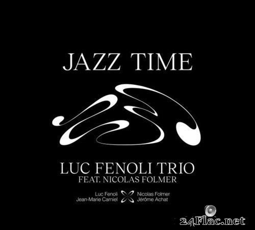 Luc Fenoli Trio feat. Nicolas Folmer - Jazz Time (2021) [FLAC (tracks)]
