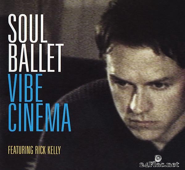 Soul Ballet - Vibe Cinema (2000) [FLAC (tracks + .cue)]