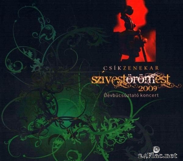 Csik Zenekar - Szivestoromest, Oevbucsuztato Koncert 2009 (2010) [FLAC (tracks + .cue)]