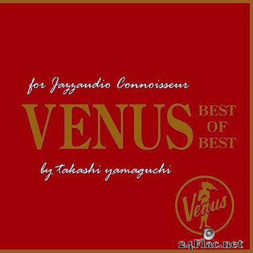 VA - Venus Best of Best: For Jazzaudio Connoisseur (2018) SACD + Hi-Res