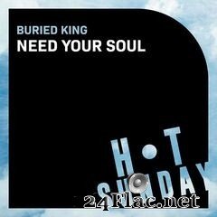 Buried King - Need Your Soul (2021) FLAC