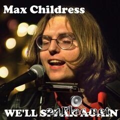 Max Childress - We’ll Speak Again (Remastered) (2021) FLAC